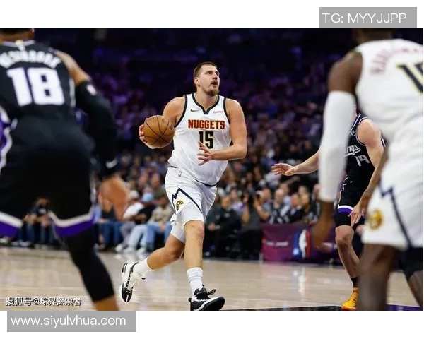 约基奇火力全开19投16中砍下35分15板7助攻展现统治力